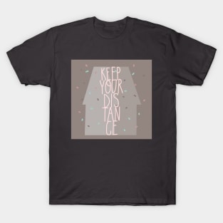 Keep your distance T-Shirt